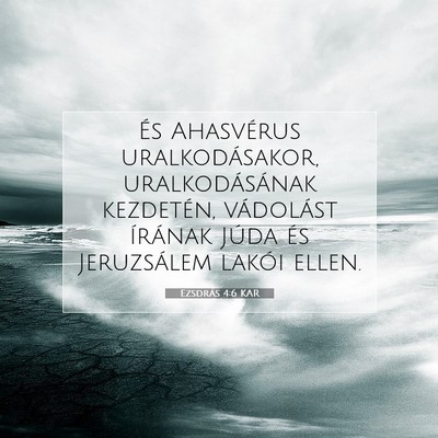 Ezsdrás 4:6 KAR Bibliai verskép