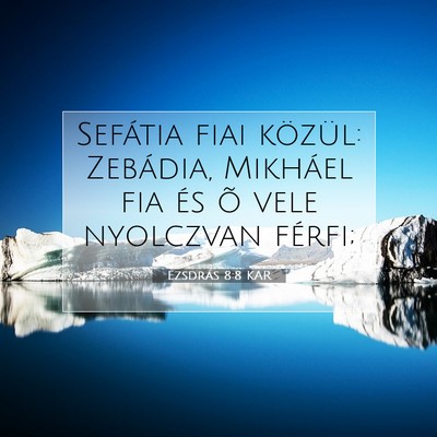 Ezsdrás 8:8 KAR Bibliai verskép