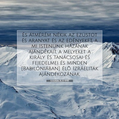 Ezsdrás 8:25 KAR Bibliai verskép