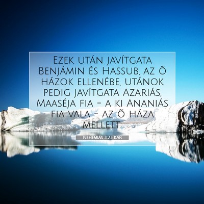 Nehémiás 3:23 KAR Bibliai verskép