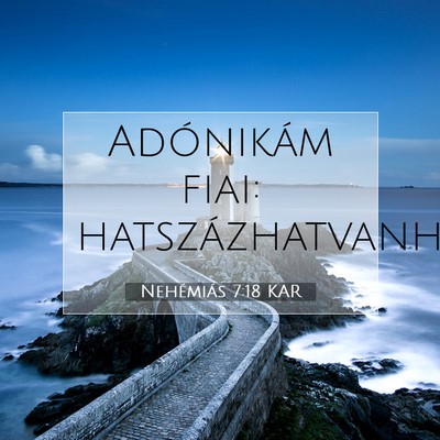 Nehémiás 7:18 KAR Bibliai verskép