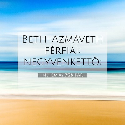 Nehémiás 7:28 KAR Bibliai verskép