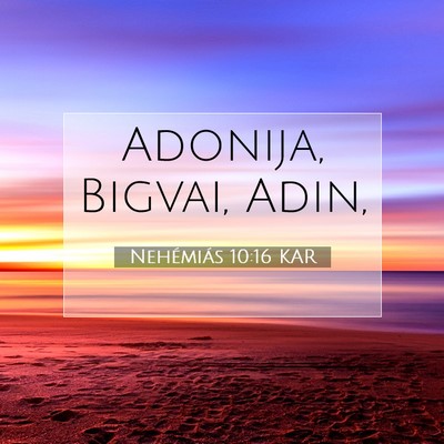 Nehémiás 10:16 KAR Bibliai verskép