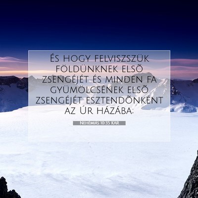 Nehémiás 10:35 KAR Bibliai verskép