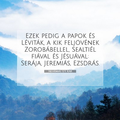 Nehémiás 12:1 KAR Bibliai verskép