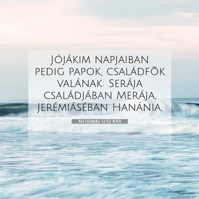 Nehémiás 12:12 KAR Bibliai verskép