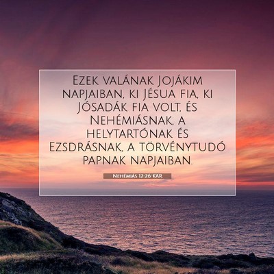 Nehémiás 12:26 KAR Bibliai verskép