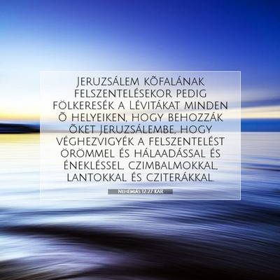 Nehémiás 12:27 KAR Bibliai verskép