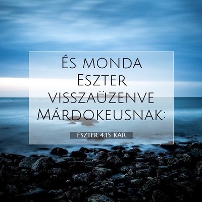 Eszter 4:15 Bibliai vers magyarázata
