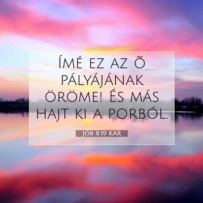 Jób 8:19 KAR Bibliai verskép