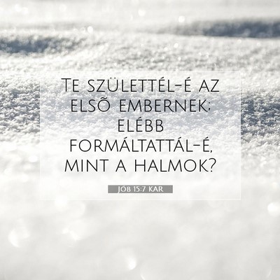 Jób 15:7 KAR Bibliai verskép