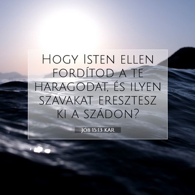 Jób 15:13 Bibliai vers magyarázata