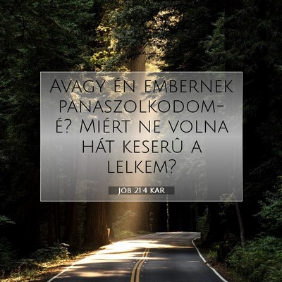 Jób 21:4 KAR Bibliai verskép