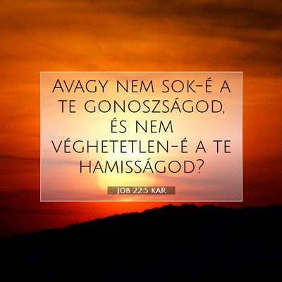 Jób 22:5 KAR Bibliai verskép