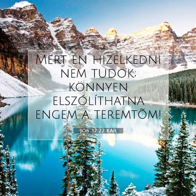 Jób 32:22 KAR Bibliai verskép