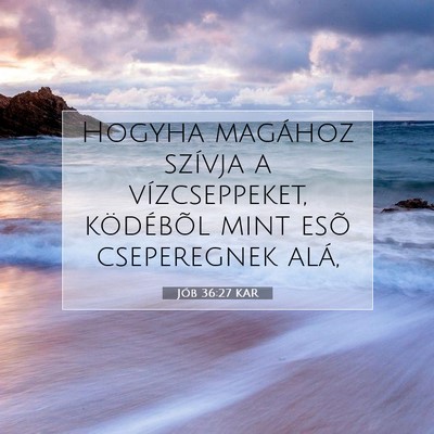 Jób 36:27 Bibliai vers magyarázata
