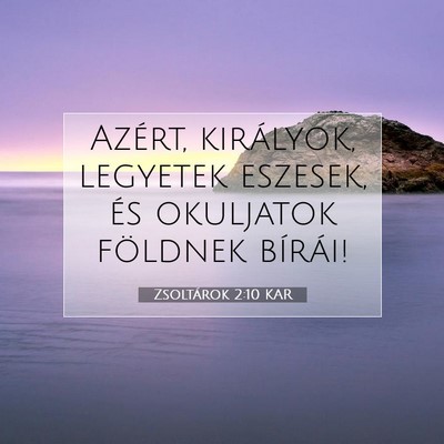 Zsoltárok 2:10 Bibliai vers magyarázata