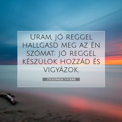 Zsoltárok 5:4 KAR Bibliai verskép