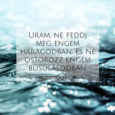 Zsoltárok 6:2 Bibliai vers magyarázata