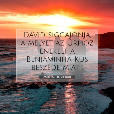 Zsoltárok 7:1 KAR Bibliai verskép