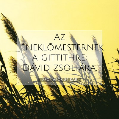 Zsoltárok 8:1 KAR Bibliai verskép