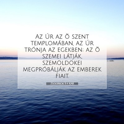 Zsoltárok 11:4 KAR Bibliai verskép