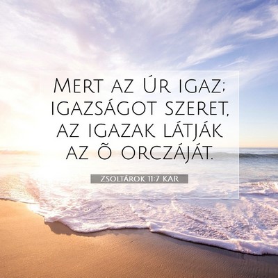 Zsoltárok 11:7 KAR Bibliai verskép