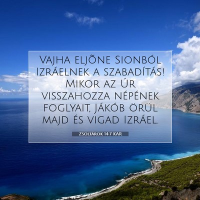 Zsoltárok 14:7 KAR Bibliai verskép