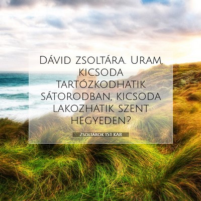 Zsoltárok 15:1 Bibliai vers magyarázata