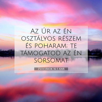 Zsoltárok 16:5 KAR Bibliai verskép