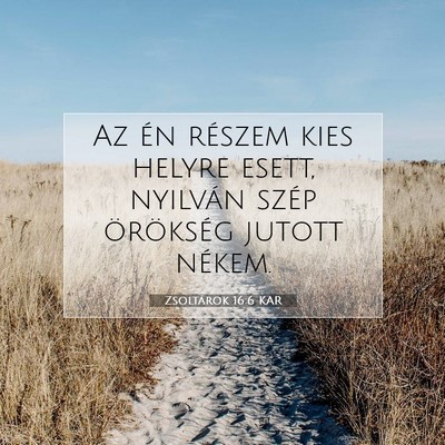 Zsoltárok 16:6 Bibliai vers magyarázata