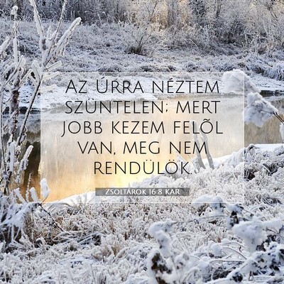 Zsoltárok 16:8 Bibliai vers magyarázata