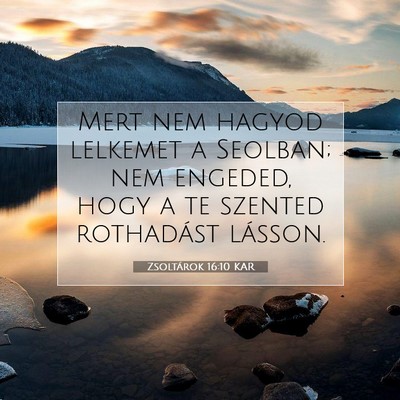 Zsoltárok 16:10 Bibliai vers magyarázata