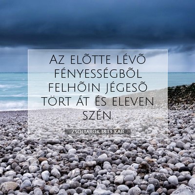 Zsoltárok 18:13 Bibliai vers magyarázata