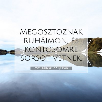 Zsoltárok 22:19 Bibliai vers magyarázata