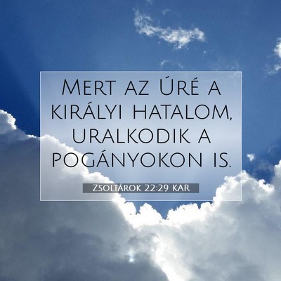 Zsoltárok 22:29 Bibliai vers magyarázata