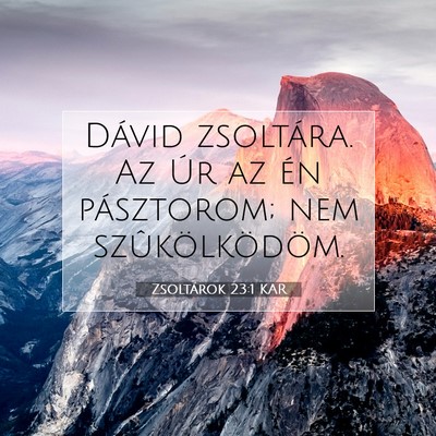 Zsoltárok 23:1 KAR Bibliai verskép