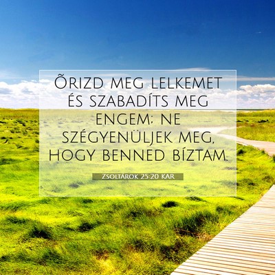 Zsoltárok 25:20 KAR Bibliai verskép