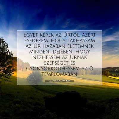 Zsoltárok 27:4 KAR Bibliai verskép