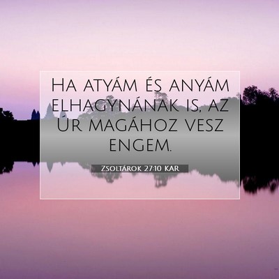 Zsoltárok 27:10 Bibliai vers magyarázata