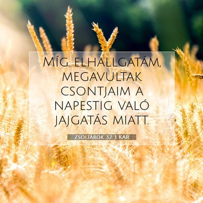 Zsoltárok 32:3 KAR Bibliai verskép