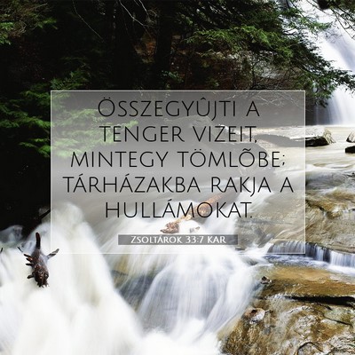 Zsoltárok 33:7 KAR Bibliai verskép