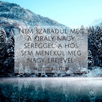 Zsoltárok 33:16 KAR Bibliai verskép