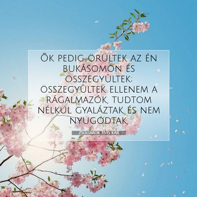 Zsoltárok 35:15 KAR Bibliai verskép