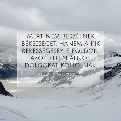 Zsoltárok 35:20 KAR Bibliai verskép