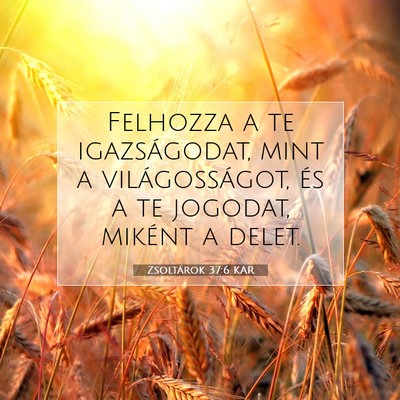 Zsoltárok 37:6 KAR Bibliai verskép
