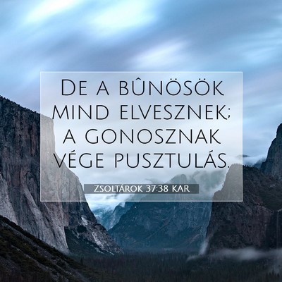Zsoltárok 37:38 KAR Bibliai verskép