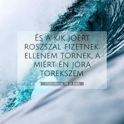 Zsoltárok 38:21 Bibliai vers magyarázata
