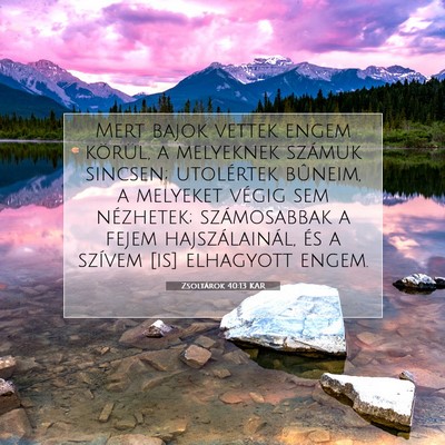 Zsoltárok 40:13 KAR Bibliai verskép