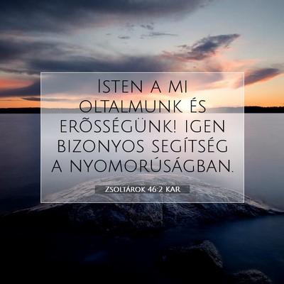 Zsoltárok 46:2 KAR Bibliai verskép